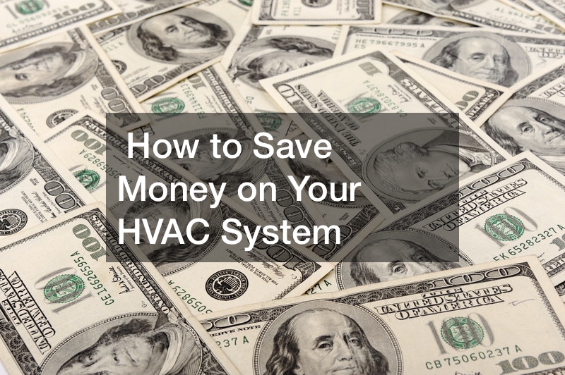 How to Save Money on Your HVAC System