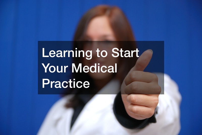 Learning to Start Your Medical Practice