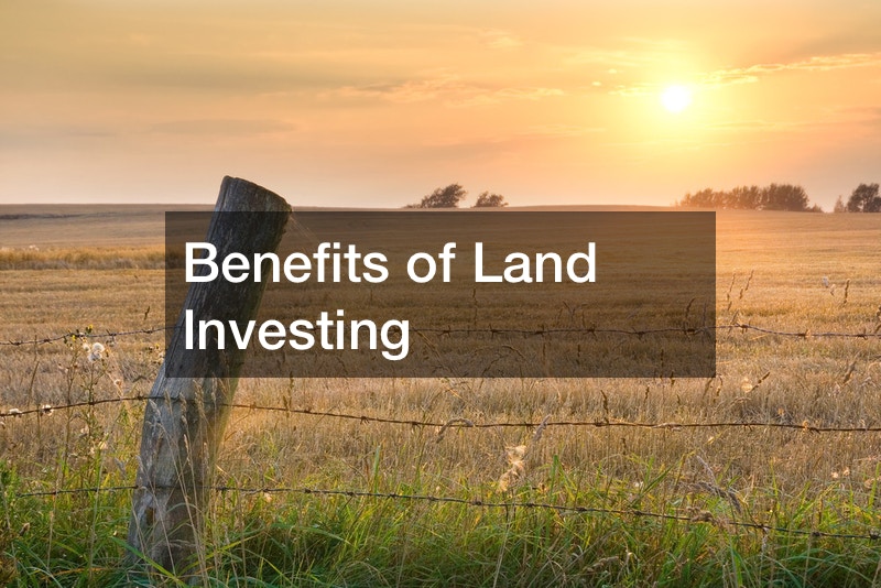 Benefits of Land Investing