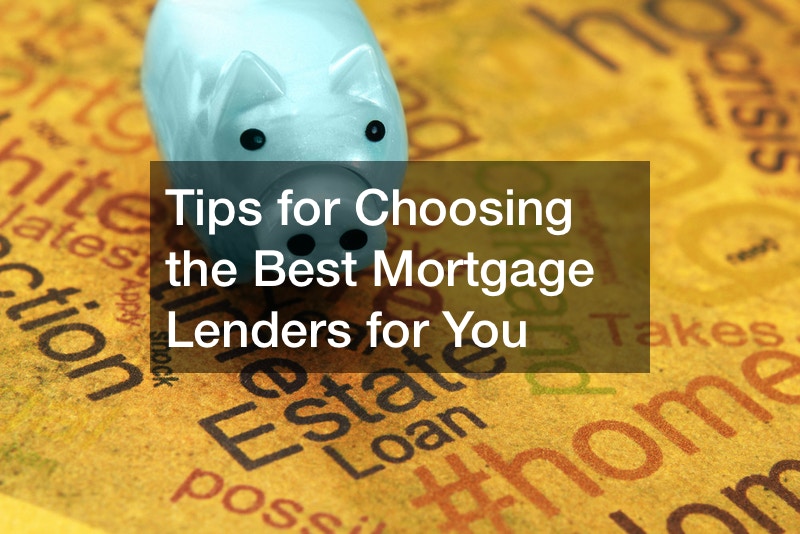 Tips for Choosing the Right Mortgage Lender for You