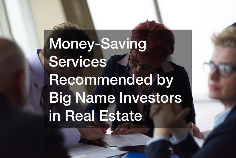 Money-Saving Services Recommended by Big Name Investors in Real Estate