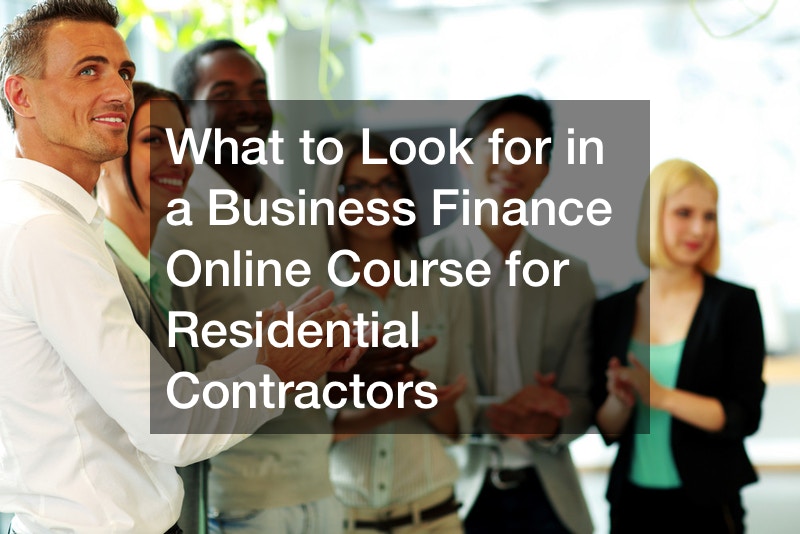 What to Look for in a Business Finance Online Course for Residential Contractors