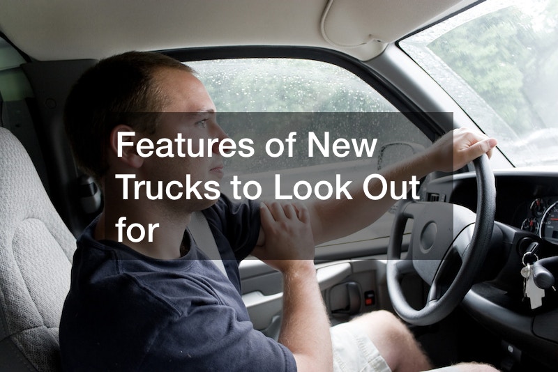 Features of New Trucks to Look Out for