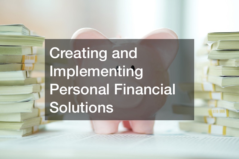 Creating and Implementing Personal Financial Solutions