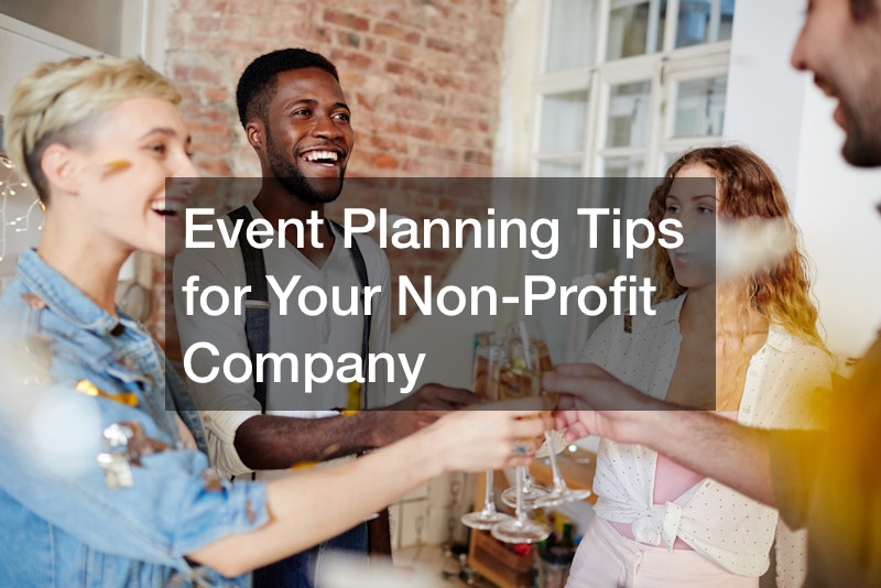 Event Planning Tips for Your Non-Profit Company