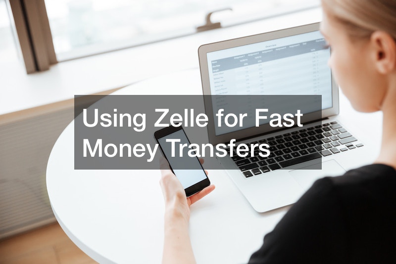 Using Zelle for Fast Money Transfers