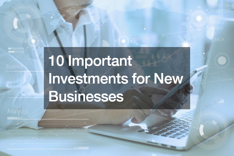 10 Important Investments for New Businesses